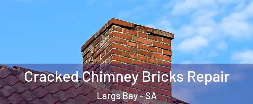  Cracked Chimney Bricks Repair Largs Bay - SA