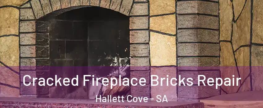 Cracked Fireplace Bricks Repair Hallett Cove - SA