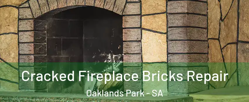  Cracked Fireplace Bricks Repair Oaklands Park - SA