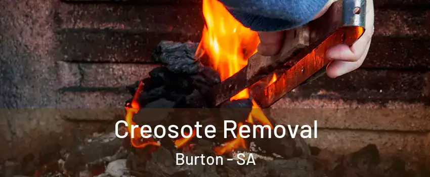 Creosote Removal Burton - SA