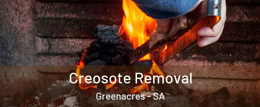 Creosote Removal Greenacres - SA