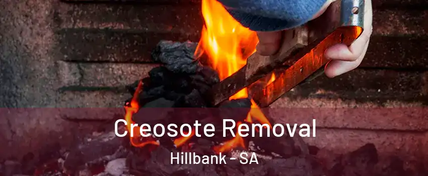 Creosote Removal Hillbank - SA