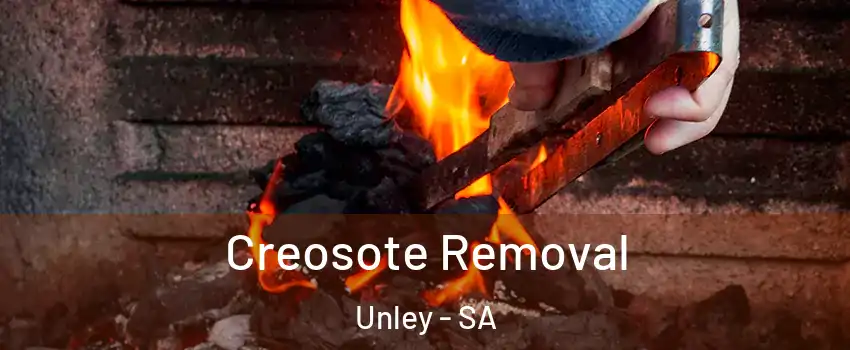  Creosote Removal Unley - SA