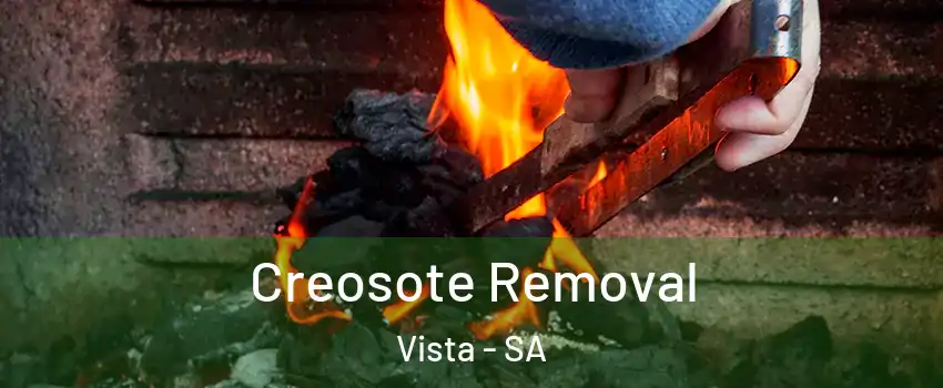 Creosote Removal Vista - SA