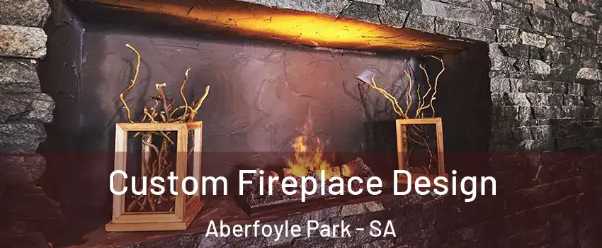 Custom Fireplace Design Aberfoyle Park - SA