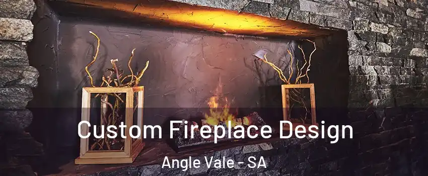 Custom Fireplace Design Angle Vale - SA