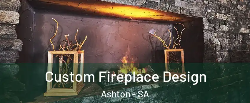  Custom Fireplace Design Ashton - SA