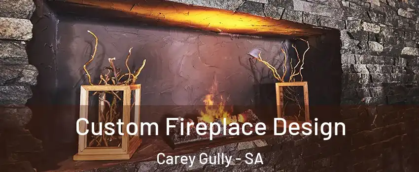 Custom Fireplace Design Carey Gully - SA