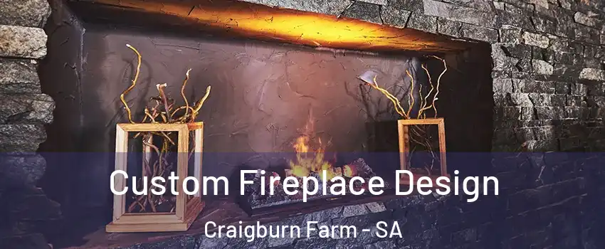 Custom Fireplace Design Craigburn Farm - SA