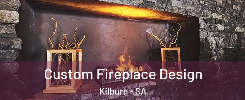  Custom Fireplace Design Kilburn - SA