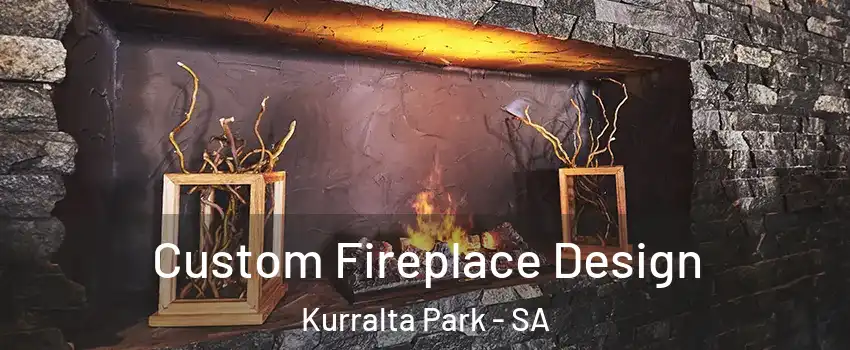  Custom Fireplace Design Kurralta Park - SA