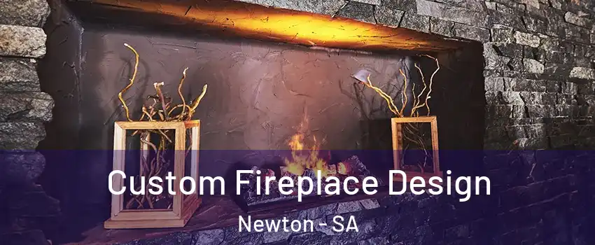 Custom Fireplace Design Newton - SA