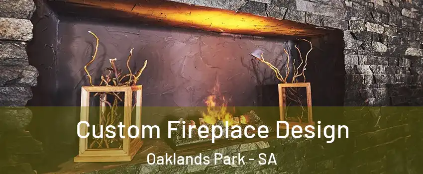  Custom Fireplace Design Oaklands Park - SA