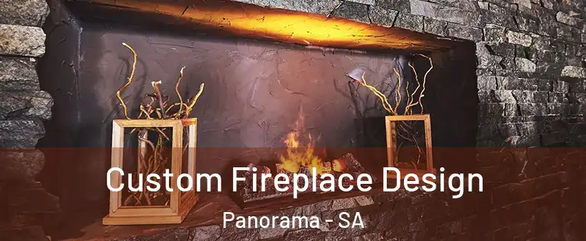 Custom Fireplace Design Panorama - SA
