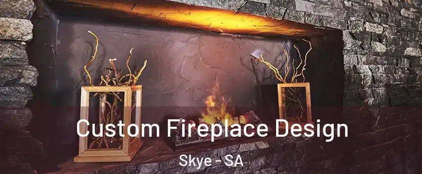  Custom Fireplace Design Skye - SA