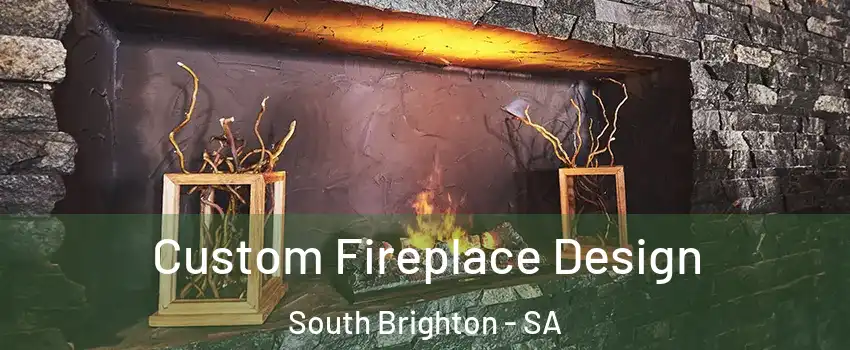  Custom Fireplace Design South Brighton - SA