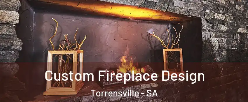  Custom Fireplace Design Torrensville - SA