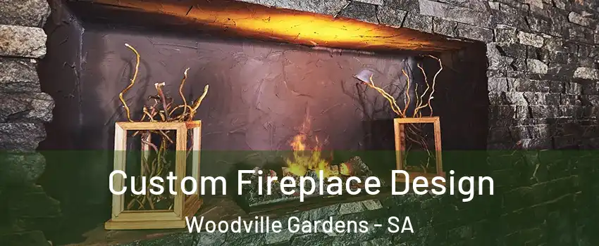  Custom Fireplace Design Woodville Gardens - SA
