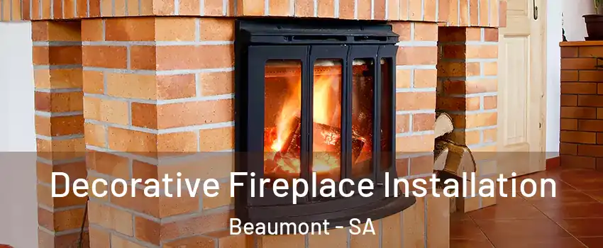  Decorative Fireplace Installation Beaumont - SA