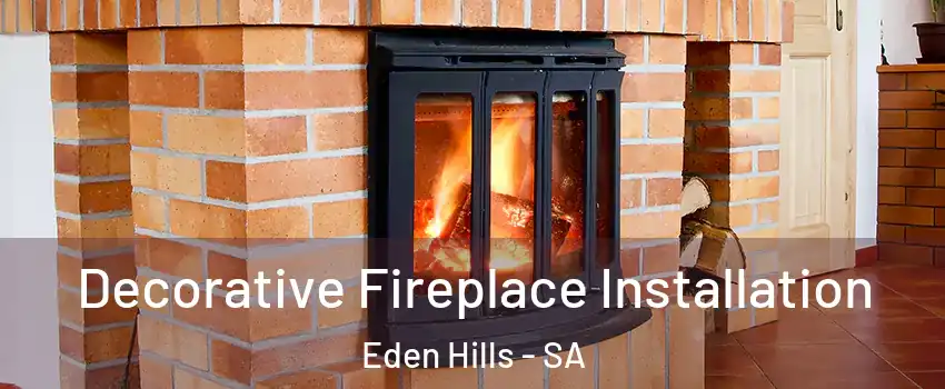Decorative Fireplace Installation Eden Hills - SA
