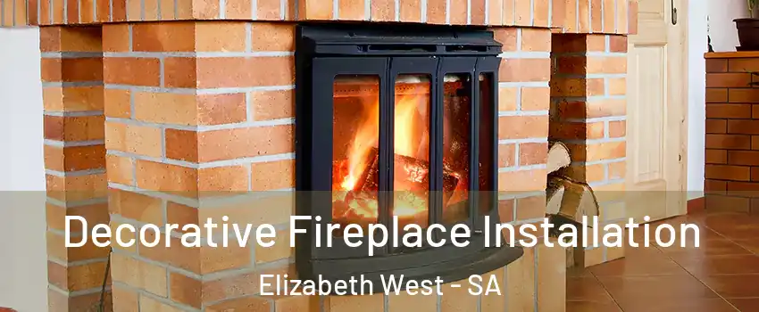 Decorative Fireplace Installation Elizabeth West - SA