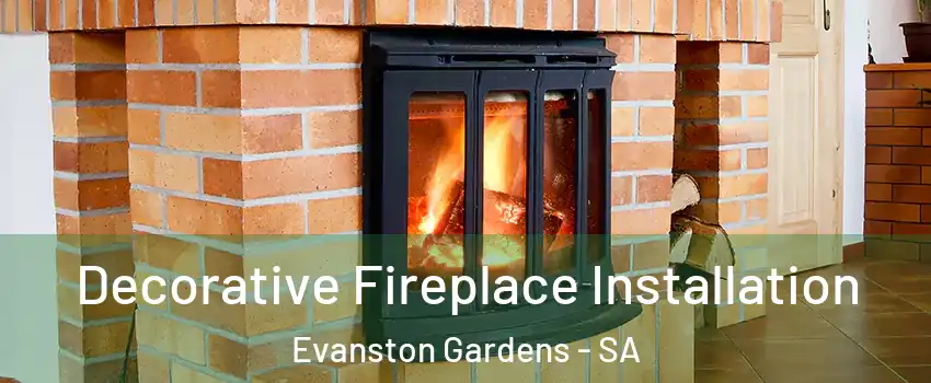 Decorative Fireplace Installation Evanston Gardens - SA