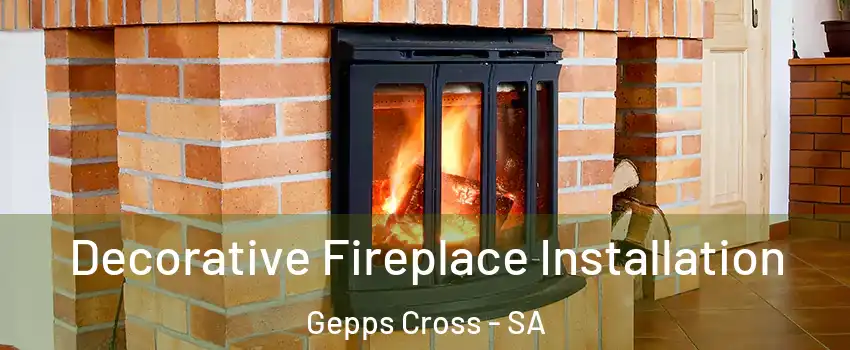  Decorative Fireplace Installation Gepps Cross - SA