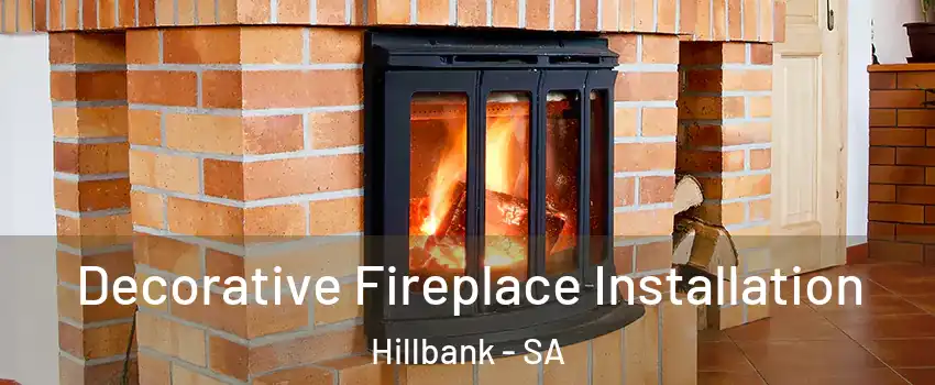 Decorative Fireplace Installation Hillbank - SA