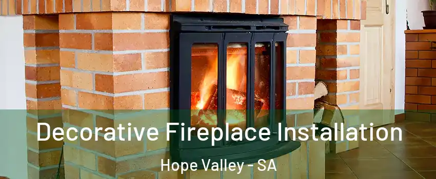 Decorative Fireplace Installation Hope Valley - SA