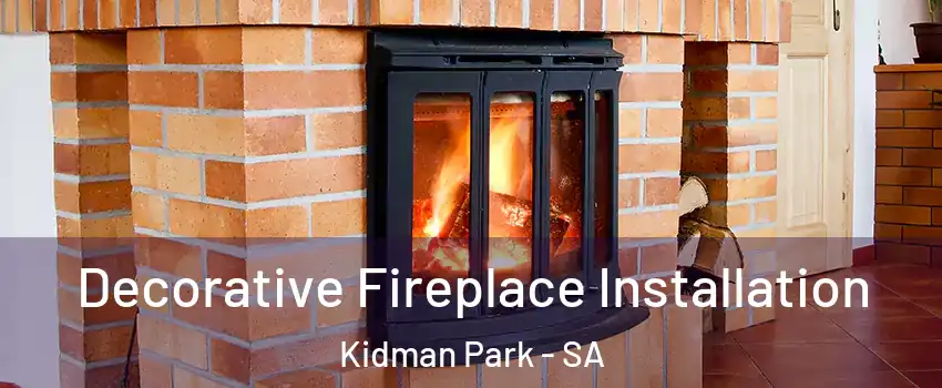  Decorative Fireplace Installation Kidman Park - SA
