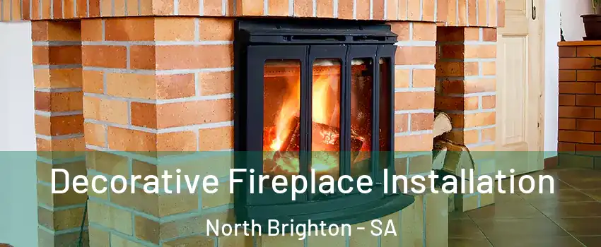  Decorative Fireplace Installation North Brighton - SA