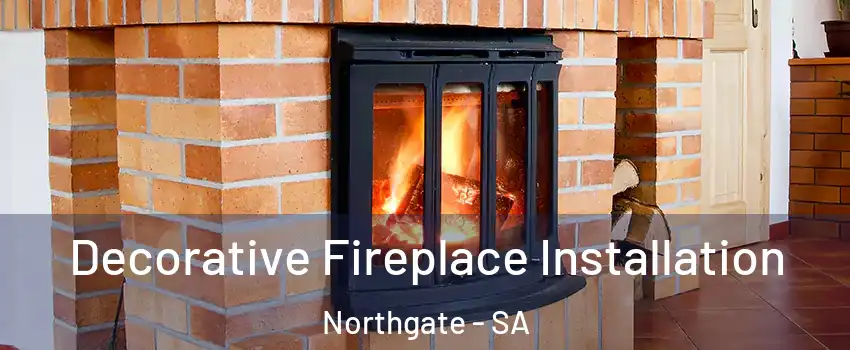  Decorative Fireplace Installation Northgate - SA