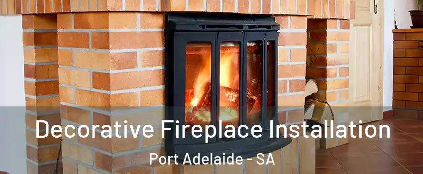  Decorative Fireplace Installation Port Adelaide - SA