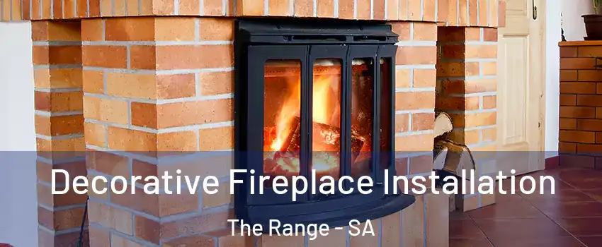  Decorative Fireplace Installation The Range - SA