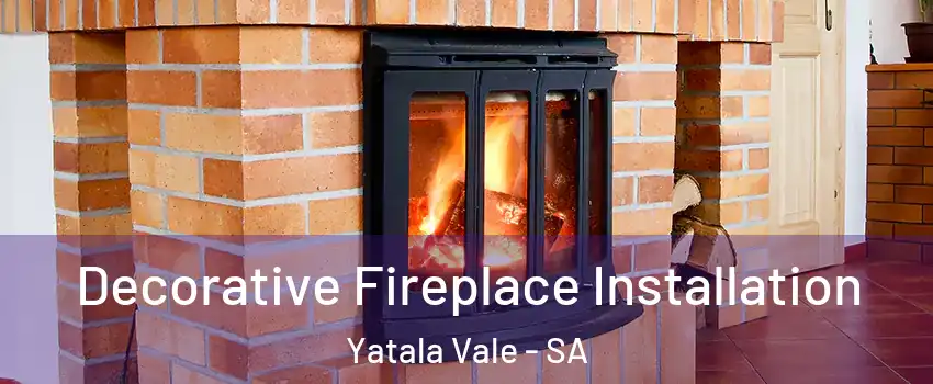  Decorative Fireplace Installation Yatala Vale - SA