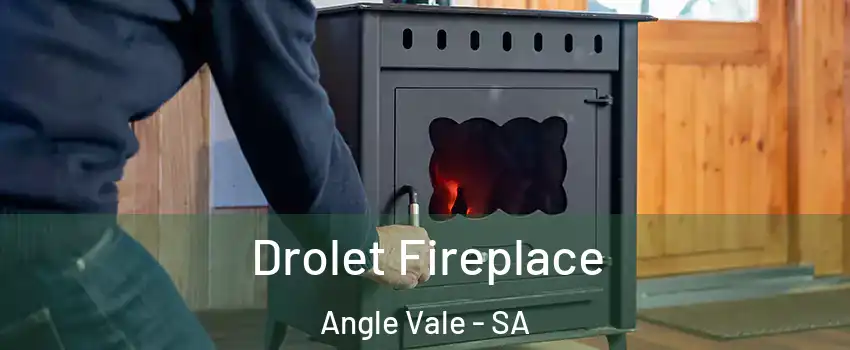 Drolet Fireplace Angle Vale - SA