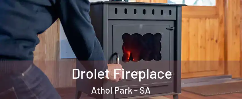 Drolet Fireplace Athol Park - SA
