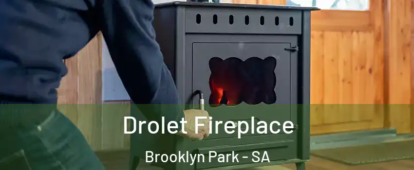 Drolet Fireplace Brooklyn Park - SA