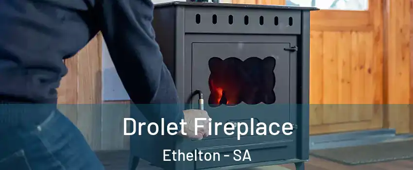 Drolet Fireplace Ethelton - SA