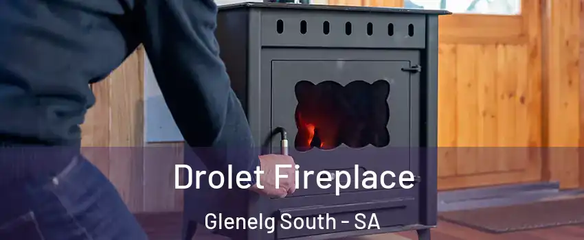 Drolet Fireplace Glenelg South - SA