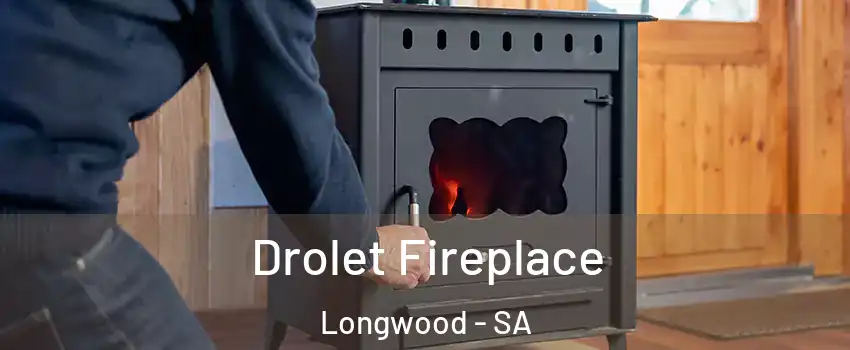  Drolet Fireplace Longwood - SA