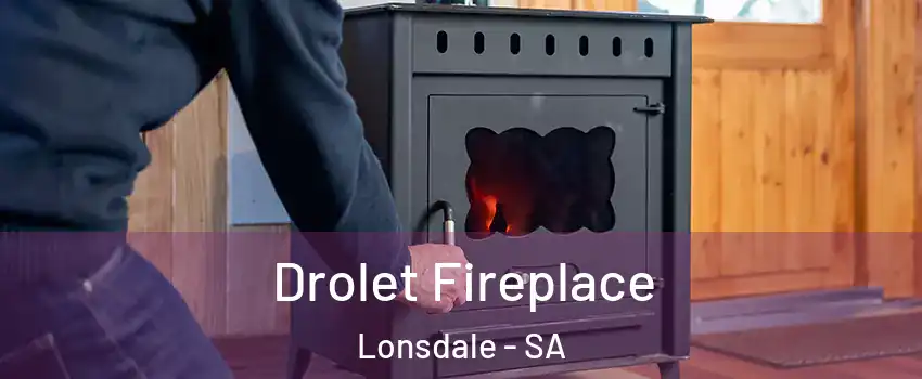  Drolet Fireplace Lonsdale - SA