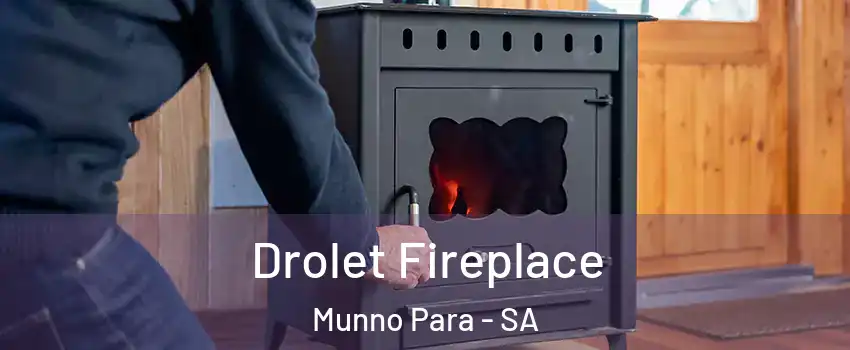  Drolet Fireplace Munno Para - SA