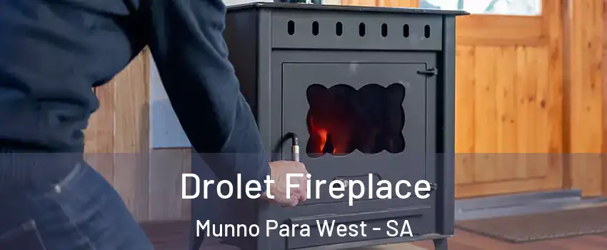  Drolet Fireplace Munno Para West - SA