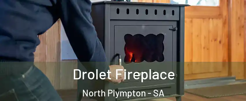  Drolet Fireplace North Plympton - SA