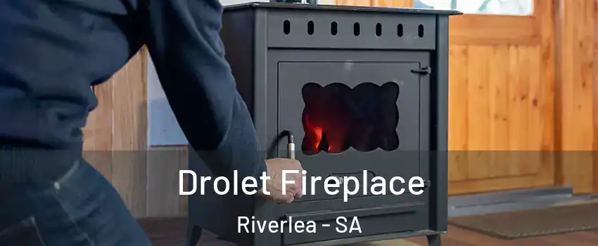 Drolet Fireplace Riverlea - SA