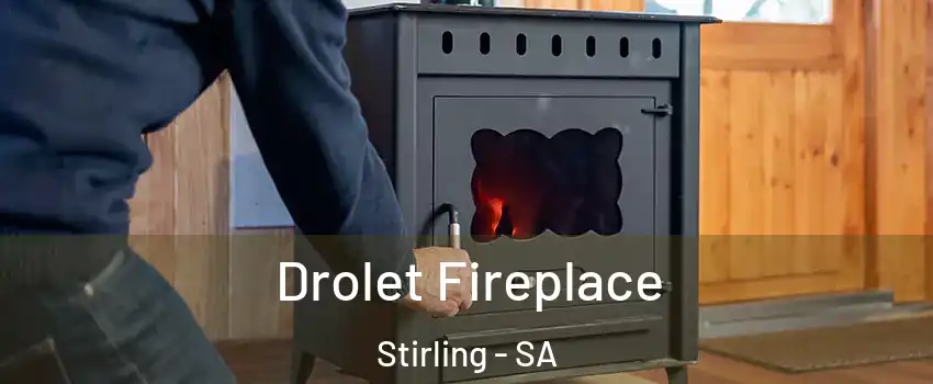  Drolet Fireplace Stirling - SA