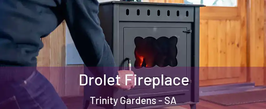  Drolet Fireplace Trinity Gardens - SA