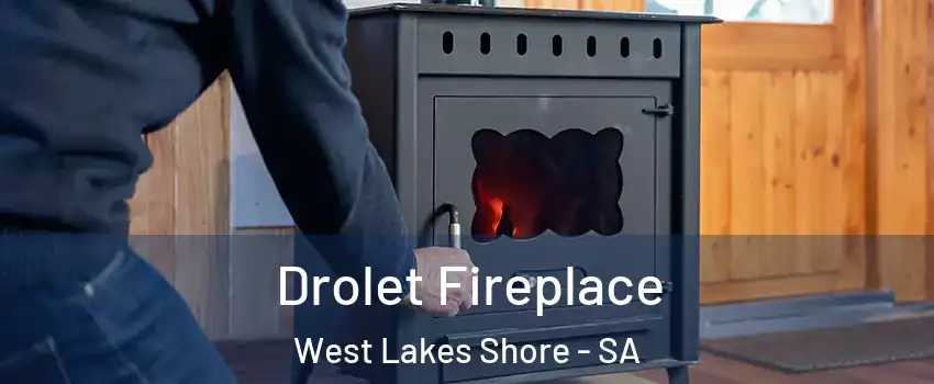 Drolet Fireplace West Lakes Shore - SA