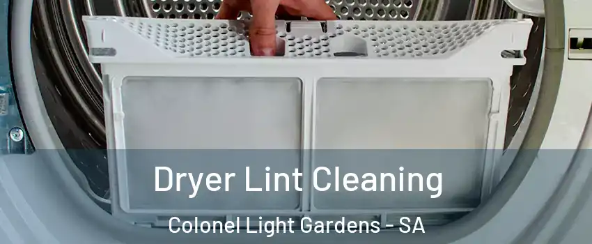 Dryer Lint Cleaning Colonel Light Gardens - SA